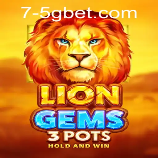 Discover the Thrill of LionGems3pots in the 5Gbet Arena