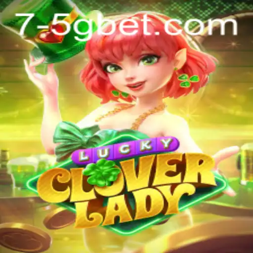 Discover the Thrills of LuckyCloverLady: A Modern Take on Gaming with 5Gbet
