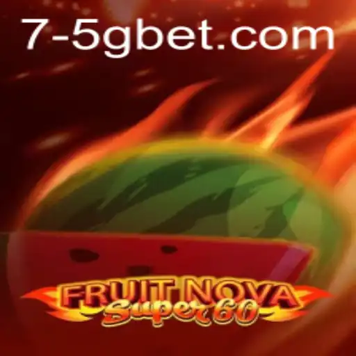 Explore the Thrilling Universe of FruitNovaSuper60 with 5Gbet